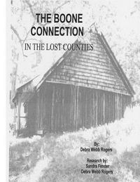 Cover image for The Boone Connection: A Genealogical History of the Descendants of Israel Boone