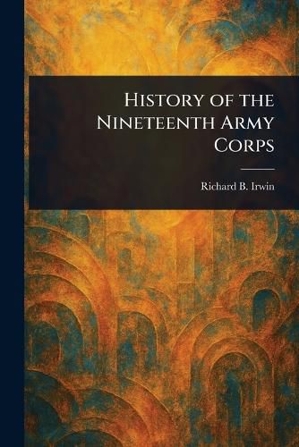 Cover image for History of the Nineteenth Army Corps