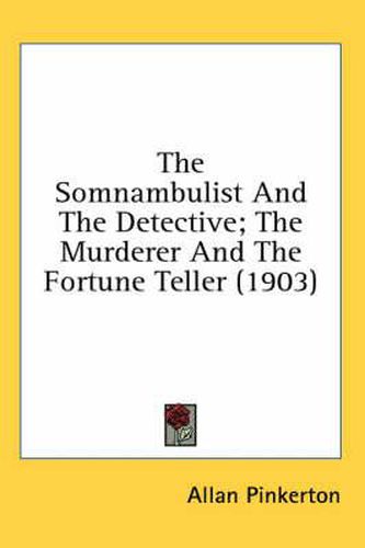 Cover image for The Somnambulist and the Detective; The Murderer and the Fortune Teller (1903)