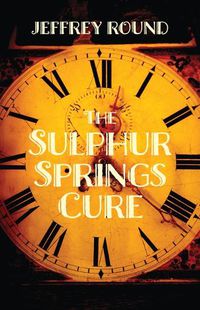 Cover image for The Sulphur Springs Cure