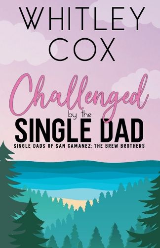 Cover image for Challenged by the Single Dad