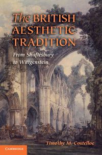 Cover image for The British Aesthetic Tradition: From Shaftesbury to Wittgenstein