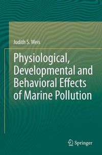 Cover image for Physiological, Developmental and Behavioral Effects of Marine Pollution