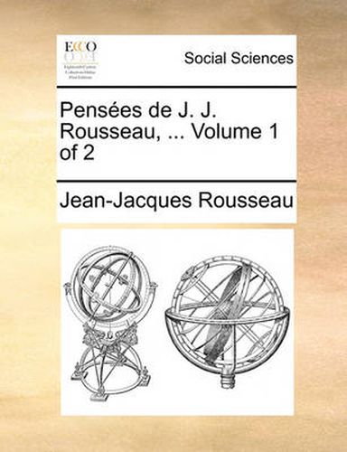 Cover image for Pensees de J. J. Rousseau, ... Volume 1 of 2