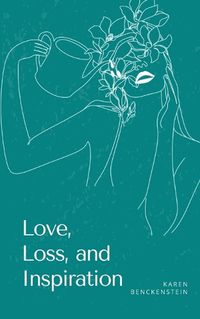 Cover image for Love, Loss, and Inspiration