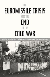 Cover image for The Euromissile Crisis and the End of the Cold War