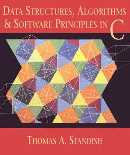 Cover image for Data Structures, Algorithms, and Software Principles in C
