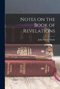 Cover image for Notes on the Book of Revelations