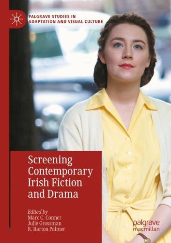 Cover image for Screening Contemporary Irish Fiction and Drama
