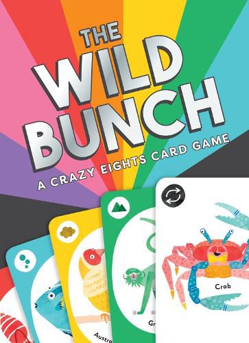 Cover image for The Wild Bunch: A Crazy Eights Card Game 