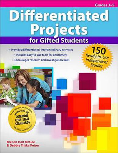 Cover image for Differentiated Projects for Gifted Students: 150 Ready-to-Use Independent Studies (Grades 3-5)