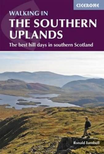 Cover image for Walking in the Southern Uplands: 44 best hill days in southern Scotland