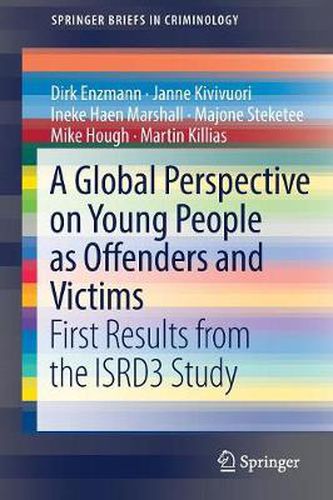 Cover image for A Global Perspective on Young People as Offenders and Victims: First Results from the ISRD3 Study