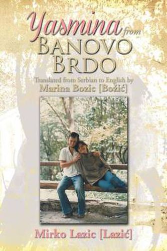 Cover image for Yasmina from Banovo Brdo: Translated from Serbian to English by Marina Bozic [Boziae]