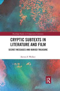 Cover image for Cryptic Subtexts in Literature and Film: Secret Messages and Buried Treasure