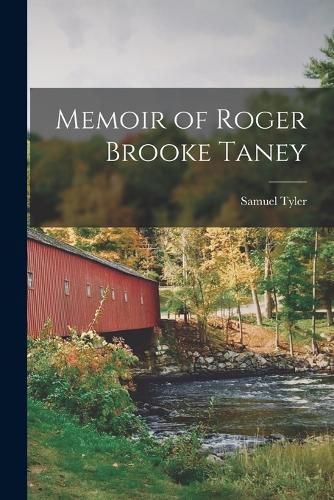 Cover image for Memoir of Roger Brooke Taney