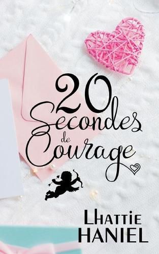 Cover image for 20 Secondes de Courage: Feelgood Romantique & Mysterieux