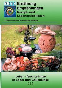 Cover image for Ernahrung - TCM - Leber - feuchte Hitze in Leber und Gallenblase: TCM-Ernahrungsempfehlung - Leber - feuchte Hitze in Leber und Gallenblase