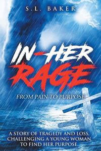 Cover image for In - Her Rage: From Pain to Purpose