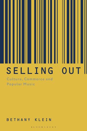 Cover image for Selling Out: Culture, Commerce and Popular Music