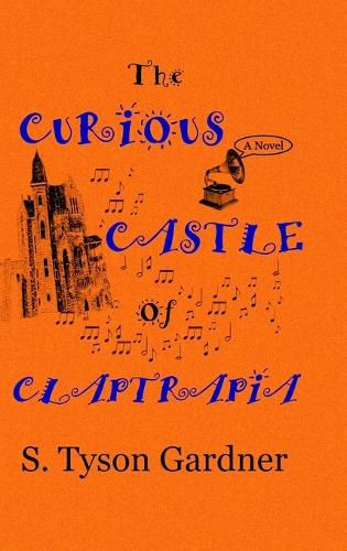 The Curious Castle of Claptrapia