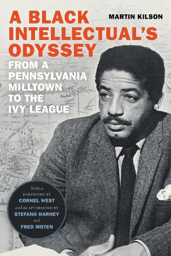 A Black Intellectual's Odyssey: From a Pennsylvania Milltown to the Ivy League