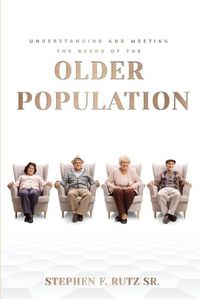 Cover image for Meeting the Needs of the Elder Population
