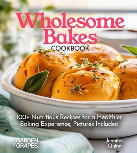 Cover image for Wholesome Bakes Cookbook