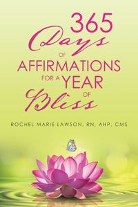 Cover image for 365 Days of Affirmations for a Year of Bliss