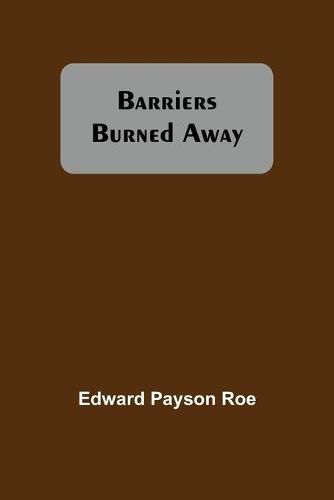 Barriers Burned Away