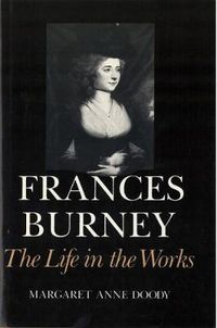 Cover image for Frances Burney: The Life in the Works