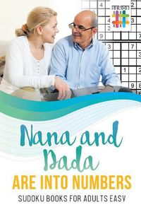 Cover image for Nana and Dada Are Into Numbers Sudoku Books for Adults Easy