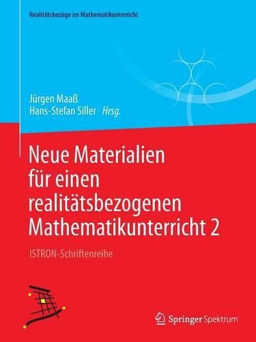 Cover image for Neue Materialien Fur Einen Realitatsbezogenen Mathematikunterricht 2: Istron-Schriftenreihe