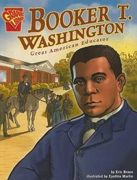 Cover image for Booker T. Washington: Great American Educator (Graphic Biographies)