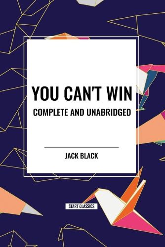 Cover image for You Can't Win, Complete and Unabridged by Jack Black