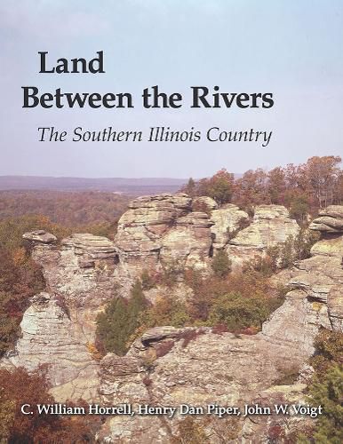 Cover image for Land Between the Rivers: The Southern Illinois Country