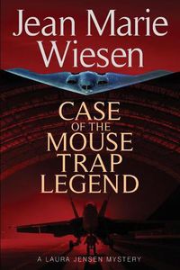Cover image for Case of the Mouse Trap Legend: A Laura Jensen Mystery