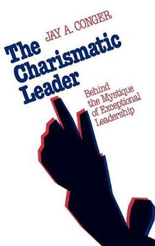Cover image for The Charismatic Leader: Behind the Mystique of Exceptional Leadership