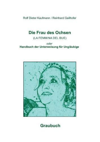 Cover image for Die Frau des Ochsen (LA FEMMINA DEL BUE)