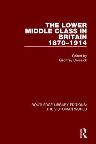 Cover image for The Lower Middle Class in Britain 1870-1914