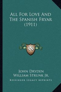 Cover image for All for Love and the Spanish Fryar (1911)