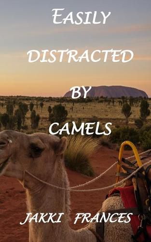 Cover image for Easily Distracted By Camels