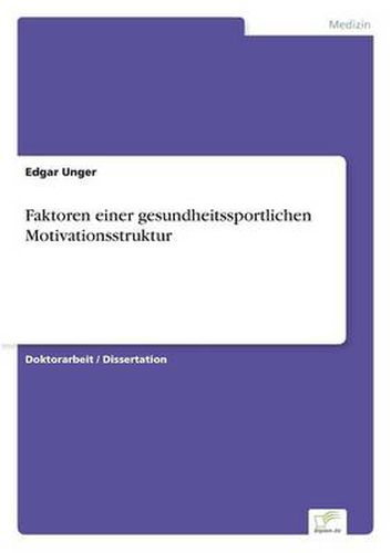 Cover image for Faktoren einer gesundheitssportlichen Motivationsstruktur