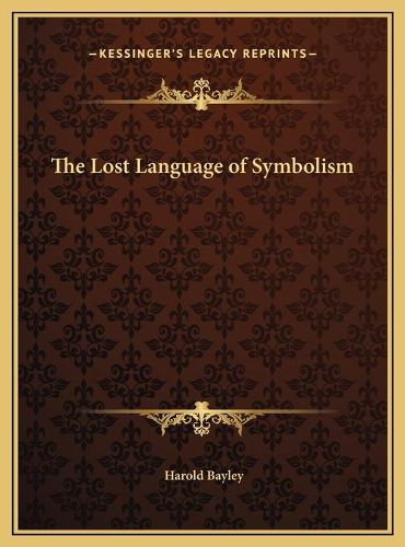 The Lost Language of Symbolism