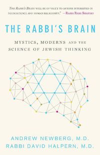 Cover image for The Rabbi's Brain: Mystics, Moderns and the Science of Jewish Thinking
