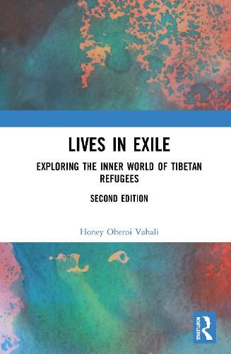 Cover image for Lives in Exile: Exploring the Inner World of Tibetan Refugees