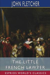 Cover image for The Little French Lawyer (Esprios Classics)