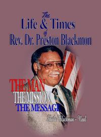 Cover image for The Life & Times of Rev. Dr. Preston Blackmon