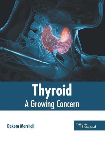 Cover image for Thyroid: A Growing Concern