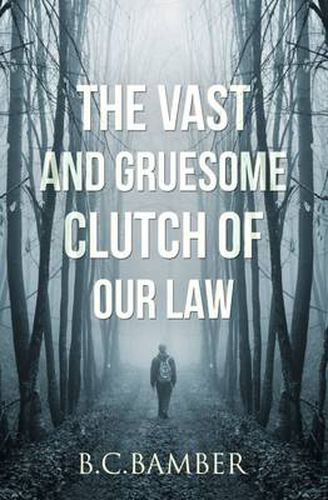 Cover image for The Vast and Gruesome Clutch of Our Law